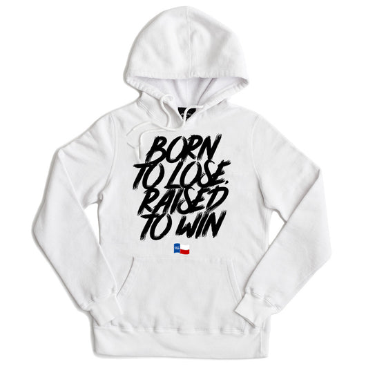 Born to Lose, Raised to Win White Hoodie